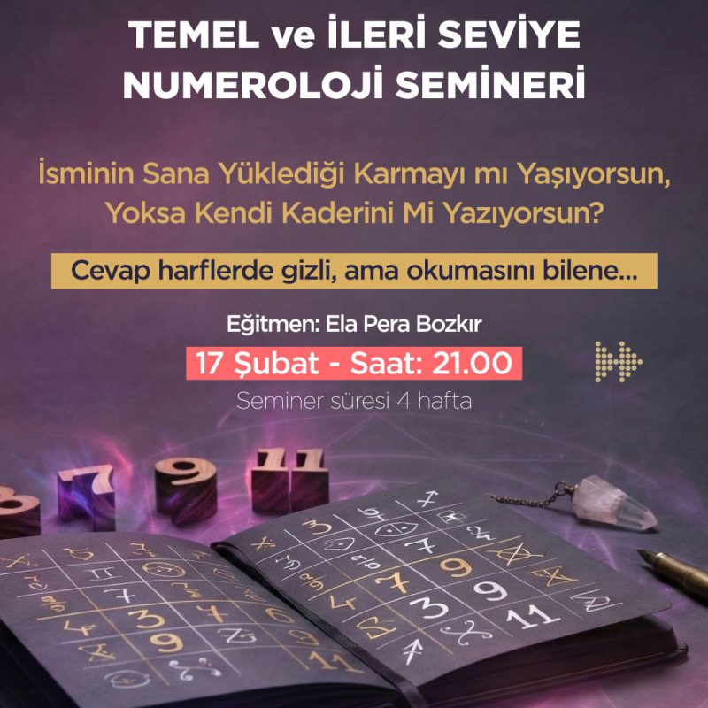 TEMEL ve İLERİ SEVİYE NUMEROLOJİ SEMİNERİ